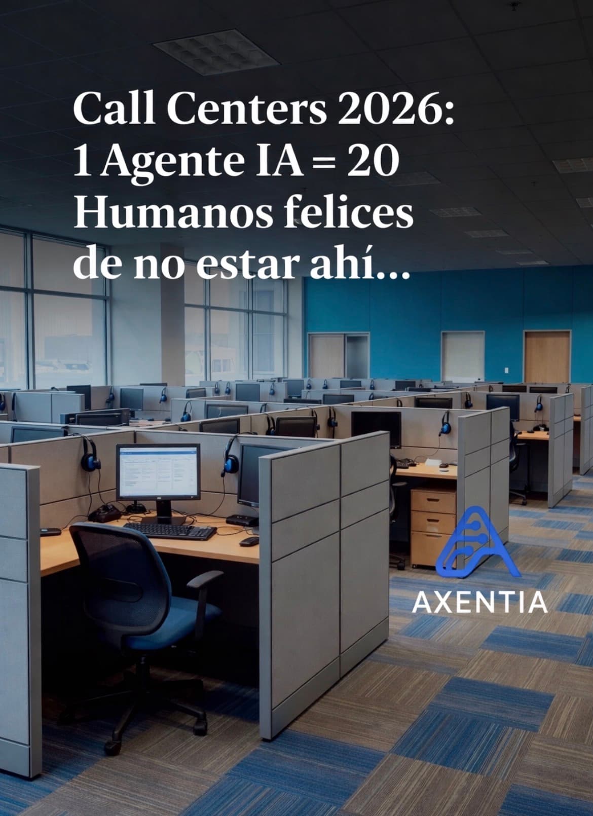 Call Centers 2026: 1 Agente IA = 20 Humanos